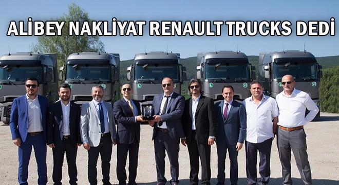 Alibey Uluslararası Nakliyat, Yeni Alımlarında Renault Trucks Avantajını Yaşıyor