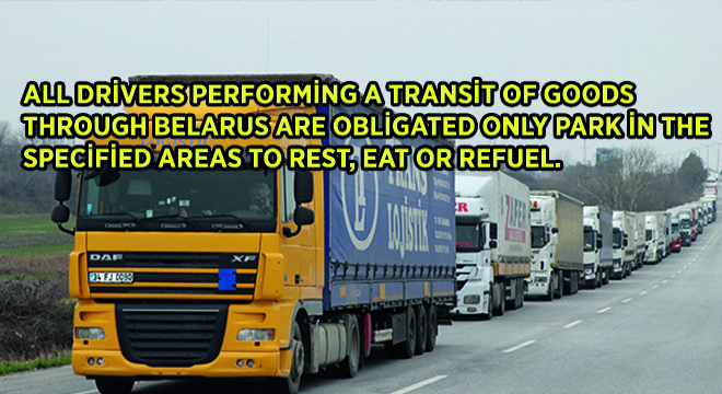 All Drivers Performing A Transit Of Goods Through Belarus Are Obligated Only Park İn The Specified Areas To Rest, Eat Or Refuel.