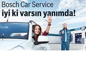 Bosch Car Service’e Gelenler ‘İyi ki Varsın Yanımda” Diyor
