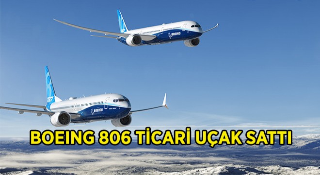 Boeing den 806 Ticari Uçak Teslimatı