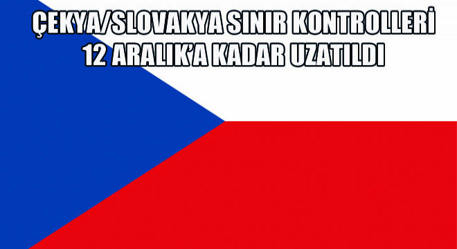 Çekya/Slovakya Sınır Kontrolleri 12 Aralık’a Kadar Uzatıldı
