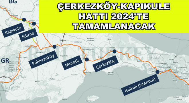 Çerkezköy-Kapıkule Hattı 2024 te Tamamlanacak