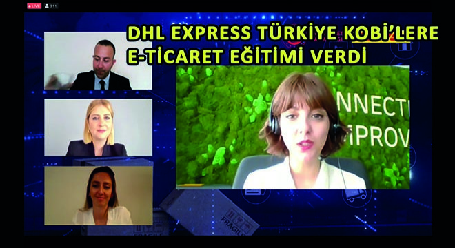 DHL Express Türkiye, KOBİ’lere E-Ticaret Eğitimi Verdi