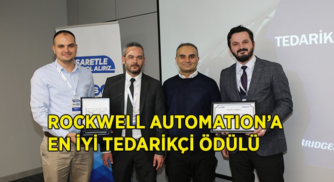 En İyi Tedarikçi Ödülü Rockwell Automation a