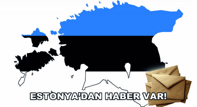 Estonya dan Haber Var!