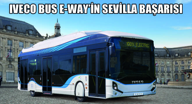 IVECO BUS E-WAY’in Sevilla Başarısı