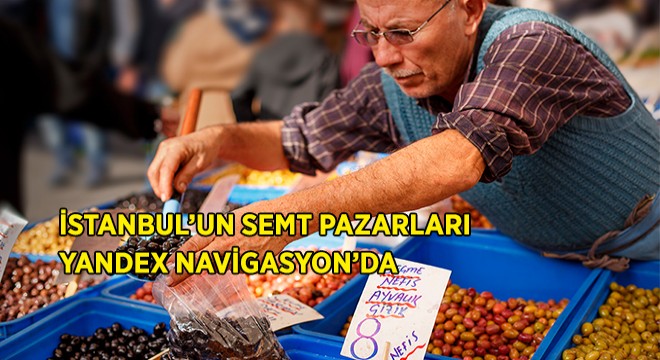 İstanbul Semt Pazarları Yandex Navigasyon da