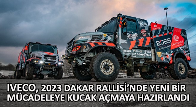 Iveco, 2023 Dakar Rallisi’nde Yeni Bir Mücadeleye Kucak Açmaya Hazır