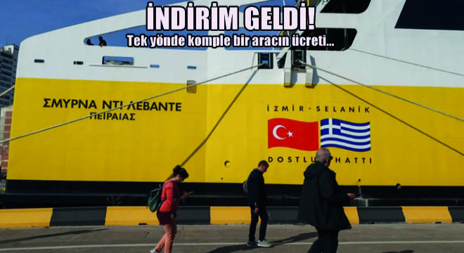 İzmir-Selanik RO-PAX Hattı Seferleri İçin İndirim Sağlandı