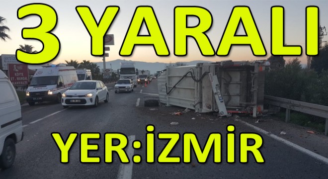 İzmir de Belediyeye Ait Çöp Kamyonu Devrildi: 3 Yaralı