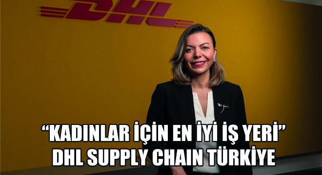 Kadınlar için En İyi İş Yeri DHL Supply Chain Türkiye