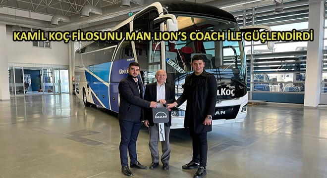 Kamil Koç Filosunu MAN Lion’s Coach ile Güçlendirdi