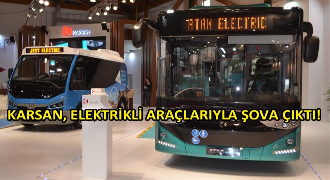 Karsan, Elektrikli Modelleriyle  Busworld Europe Fuarı’nda!
