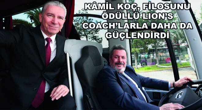 Kamil Koç, Filosunu Ödüllü Lion’s Coach’larla Daha da Güçlendirdi
