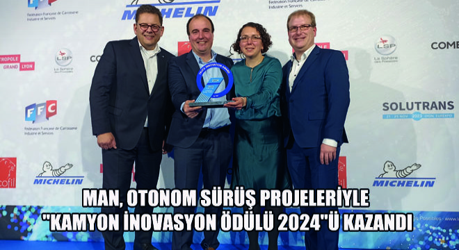 MAN, Otonom Sürüş Projeleriyle  Kamyon İnovasyon Ödülü 2024 ü Kazandı
