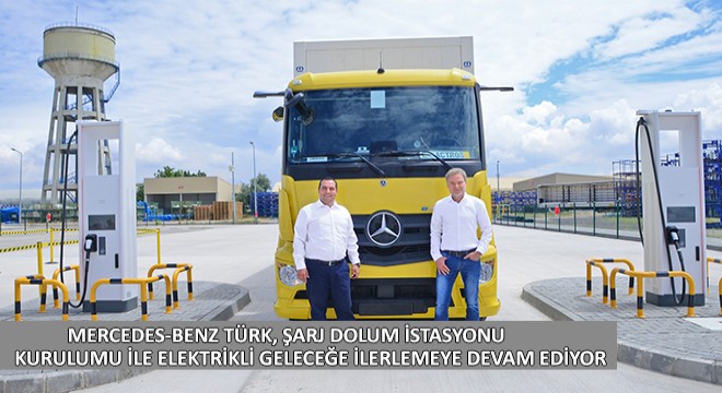 Mercedes-Benz Türk, Şarj Dolum İstasyonu Kurulumu ile Elektrikli Geleceğe İlerlemeye Devam Ediyor