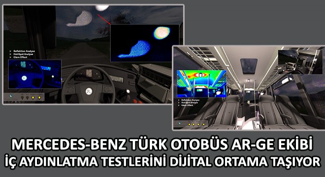 Mercedes-Benz Türk Otobüs AR-GE Ekibi İç Aydınlatma Testlerini Dijital Ortama Taşıyor