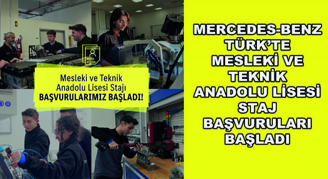 Mercedes-Benz Türk’te Mesleki ve Teknik Anadolu Lisesi Staj Başvuruları Başladı