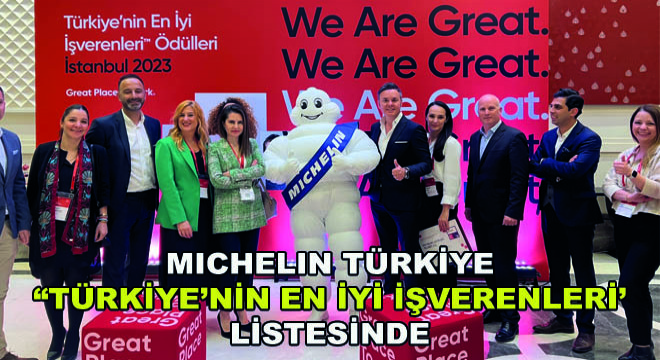 Michelin Türkiye  Türkiye’nin En İyi İşverenleri  Listesinde
