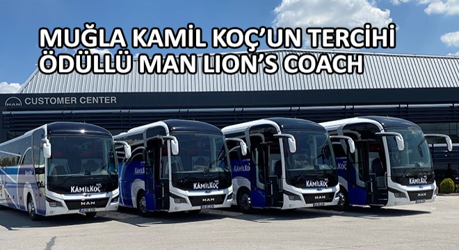 Muğla Kamil Koç’un Tercihi Ödüllü MAN Lion’s Coach
