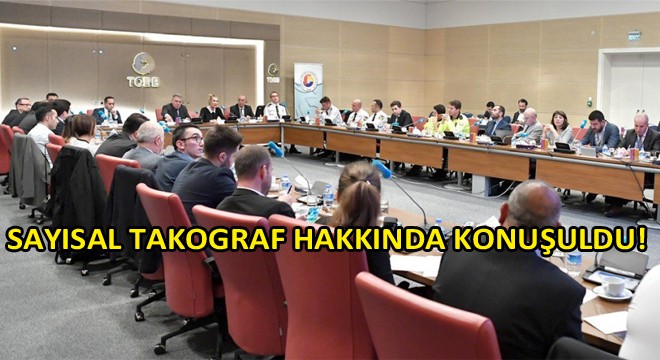 Sayısal Takograf Yönlendirme Komitesi 10. Toplantısı Ankara da Gerçekleştirildi