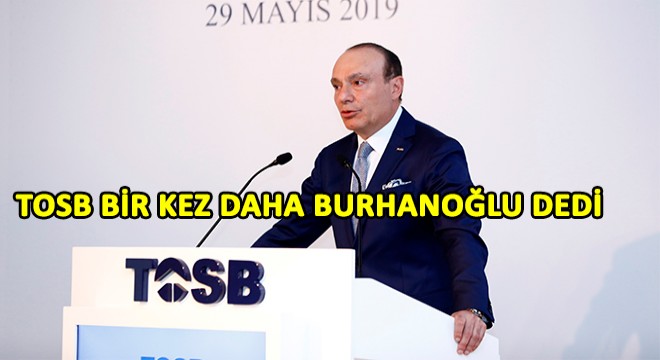 TOSB de Yeniden Burhanoğlu Dönemi!