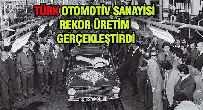 Türk Otomotivinden Rekor Üretim