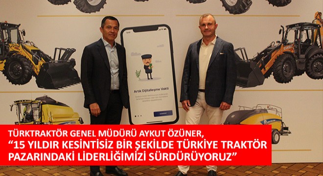 Türktraktör Genel Müdürü Aykut Özüner, Türktraktör Olarak 15 Yıldır Kesintisiz Bir Şekilde Türkiye Traktör Pazarındaki Liderliğimizi Sürdürüyoruz