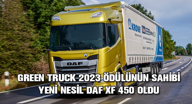 Yeni Nesil DAF XF 450  Green Truck 2023  Ödülünü Kazandı