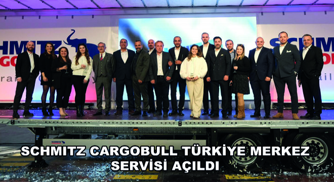 Schmitz Cargobull Türkiye Merkez Servisi Açıldı