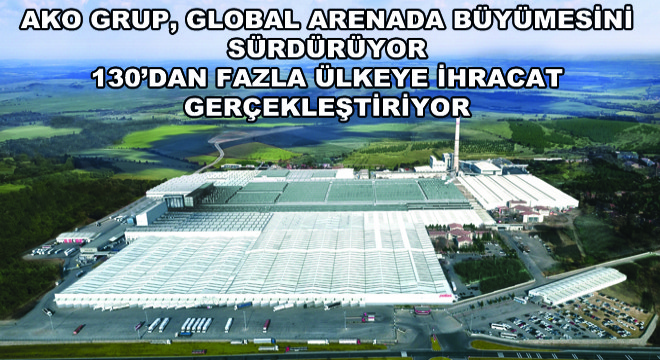 AKO Grup, Global Arenada Büyümesini Sürdürüyor