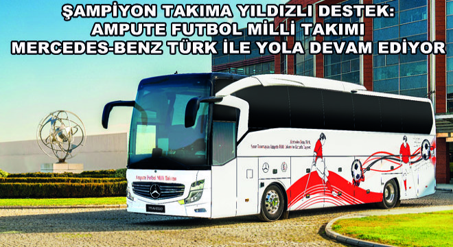 Ampute Futbol Milli Takımı Mercedes-Benz Türk ile Yola Devam Ediyor