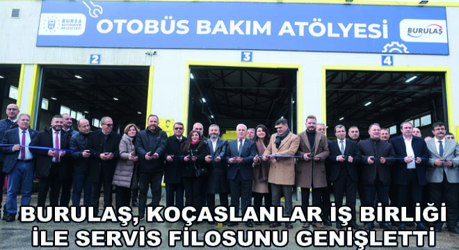 BURULAŞ, Koçaslanlar İş Birliği ile Servis Filosunu Genişletti