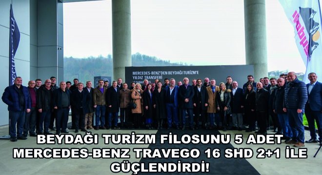 Beydağı Turizm Filosunu 5 Adet Mercedes-Benz Travego 16 Shd 2+1 İle Güçlendirdi!