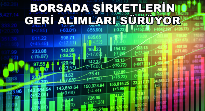 Borsada Şirketlerin Geri Alımları Sürüyor