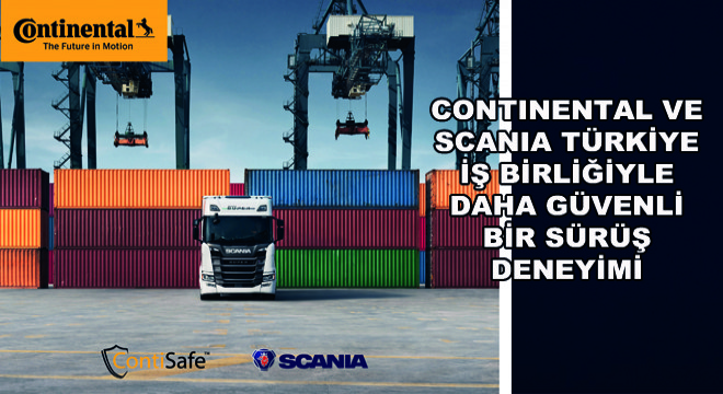 Continental ve Scania Türkiye İş Birliğiyle Daha Güvenli Bir Sürüş Deneyimi