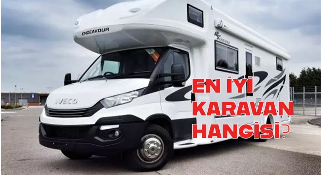 En İyi Karavan Araçları: Mobil Yaşam İçin Öne Çıkan Modeller