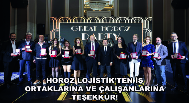 Horoz Lojistik’ten İş Ortaklarına ve Çalışanlarına Teşekkür!