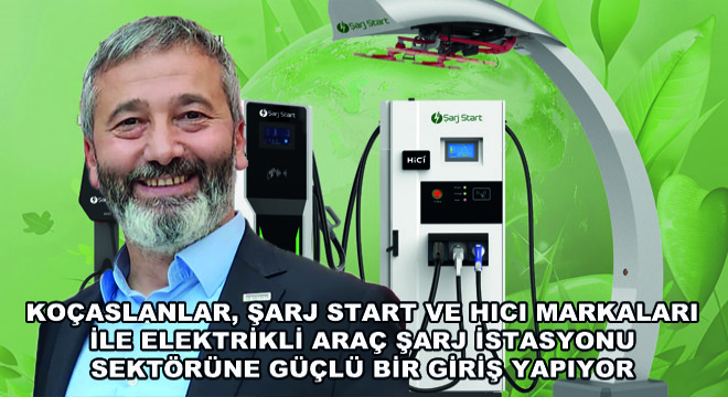 Koçaslanlar, Elektrikli Araç Şarj İstasyonu Sektörüne Güçlü Bir Giriş Yapıyor