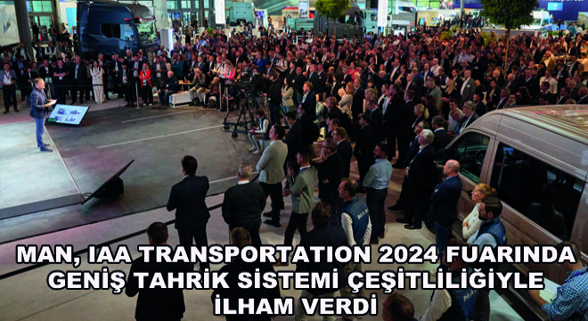 MAN, IAA Transportation 2024 Fuarında Geniş Tahrik Sistemi Çeşitliliğiyle İlham Verdi