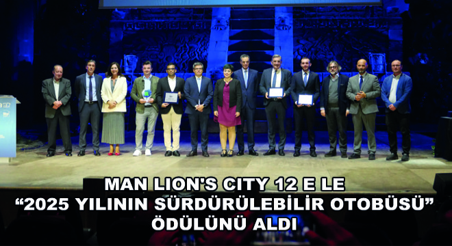 MAN Lion s City 12 E LE 2025 Yılının Sürdürülebilir Otobüsü Ödülünü Aldı