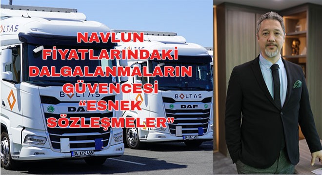 NAVLUN FİYATLARINDAKİ DALGALANMALARIN GÜVENCESİ ESNEK SÖZLEŞMELER