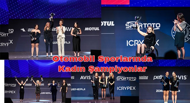 Otomobil Sporlarında Kadın Şampiyonlar Ödüllendirildi