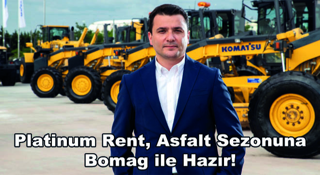 Platinum Rent, Asfalt Sezonuna Bomag ile Hazır!