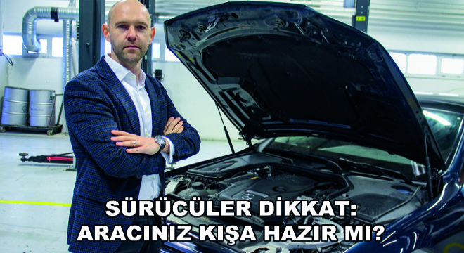 Sürücüler Dikkat: Aracınız Kışa Hazır Mı?