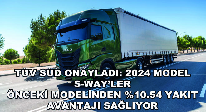 TÜV SÜD Onayladı: 2024 Model S-WAY’ler  Önceki Modelinden %10.54 Yakıt Avantajı Sağlıyor