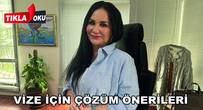 Vize İçin Çözüm Önerileri