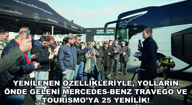 Yenilenen Özellikleriyle, Yolların Önde Geleni Mercedes-Benz Travego ve Tourismo’ya 25 Yenilik!