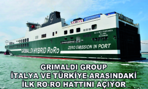 Grimaldi Group Italya ve Türkıye Arasındakı  Ilk Ro-Ro Hattını Açıyor