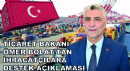 Ticaret Bakanı Ömer Bolat’tan İhracatçılara Destek Açıklaması